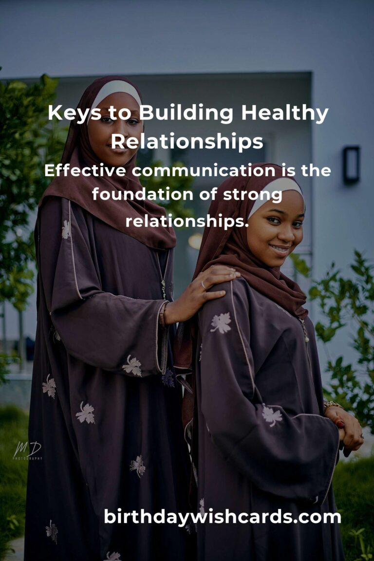 How to Cultivate Effective Healthy Relationships