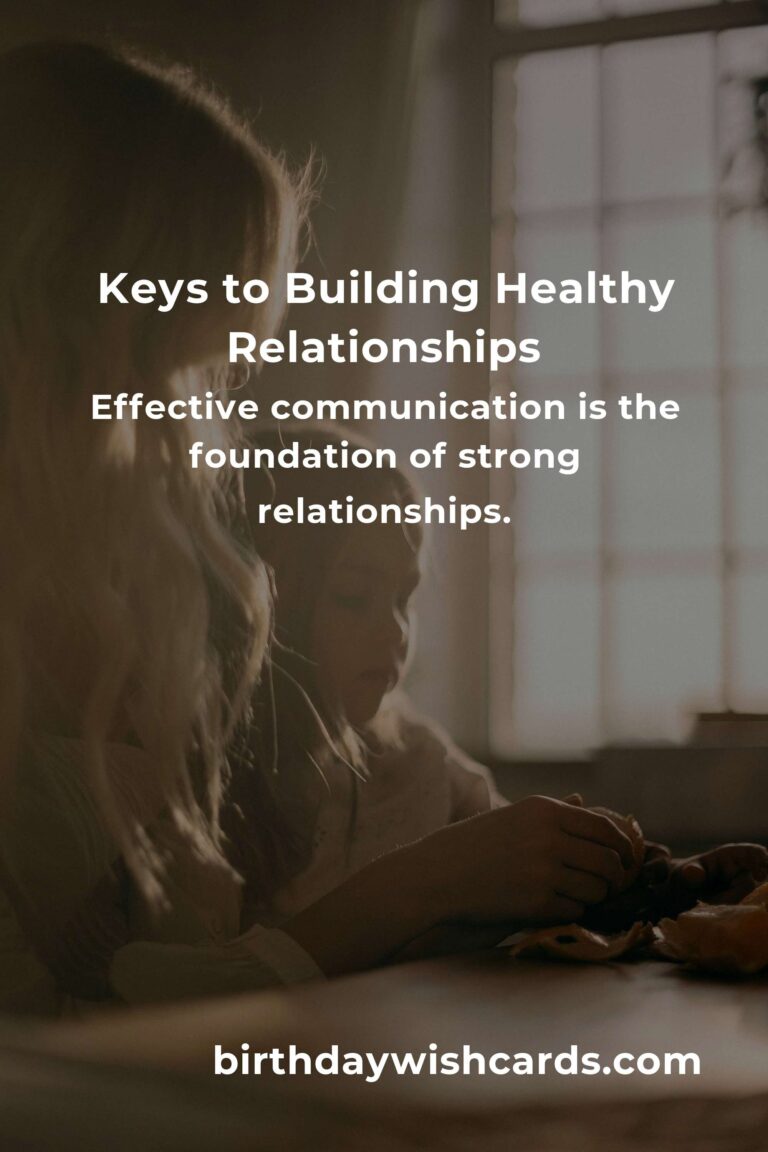 How to Cultivate Effective Healthy Relationships