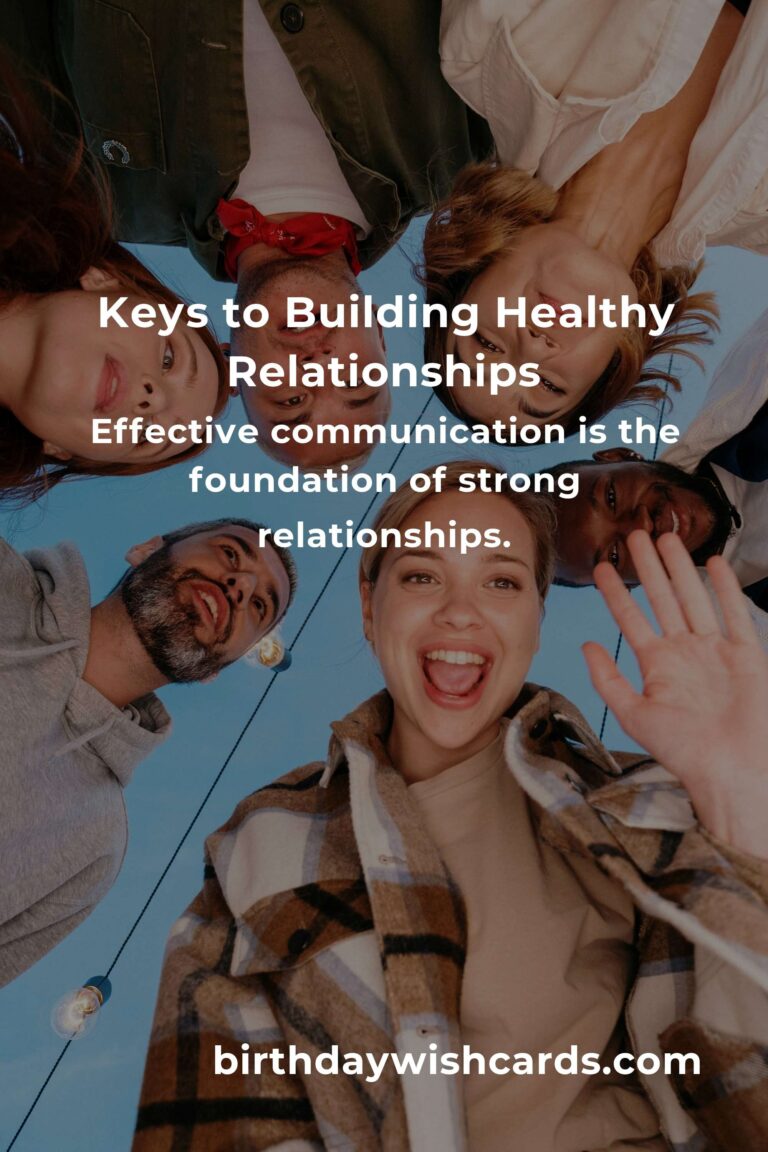 How to Cultivate Effective Healthy Relationships