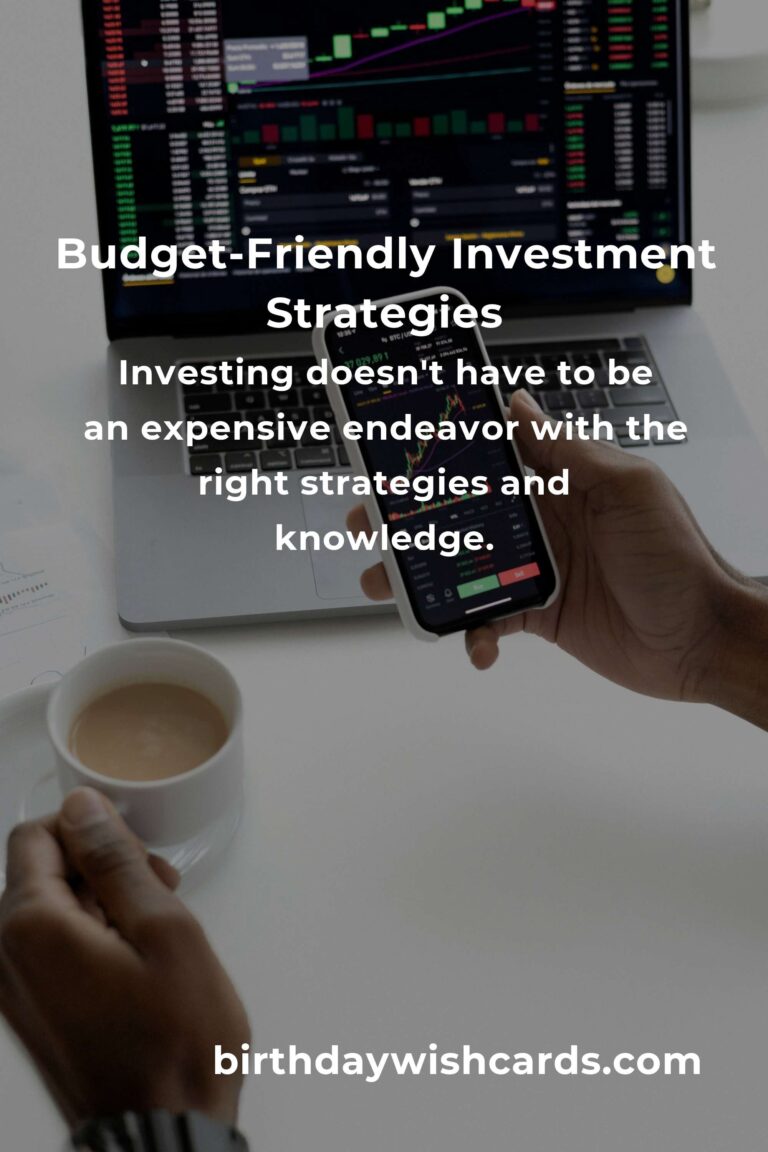 How to Implement Budget-Friendly Investment Strategies for Financial Growth