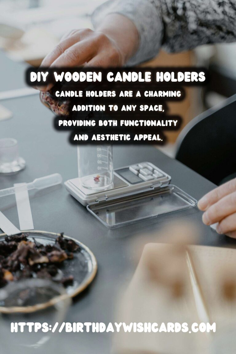 How to Make DIY Wooden Candle Holders: A Complete Guide