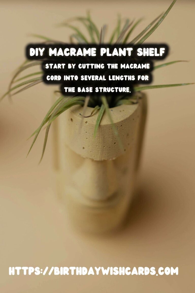 How to Make a DIY Macrame Plant Shelf: A Step-by-Step Guide