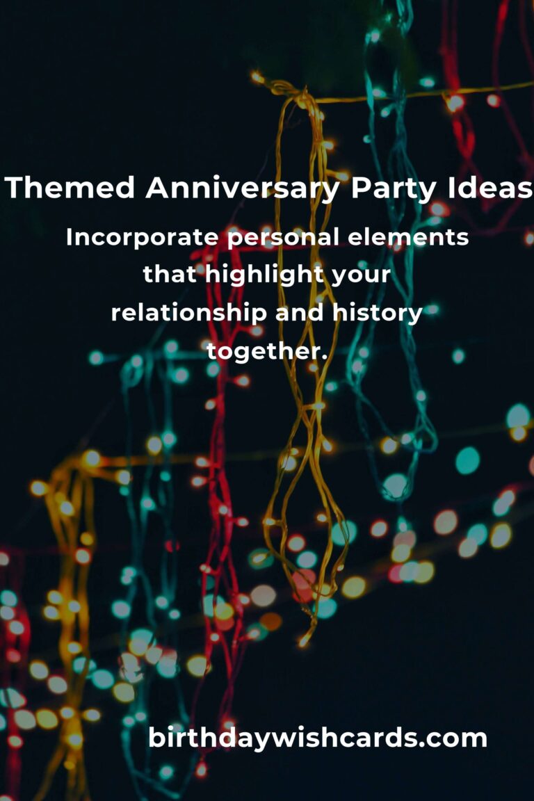 How to Plan a Themed Wedding Anniversary Party That Will Wow Your Guests