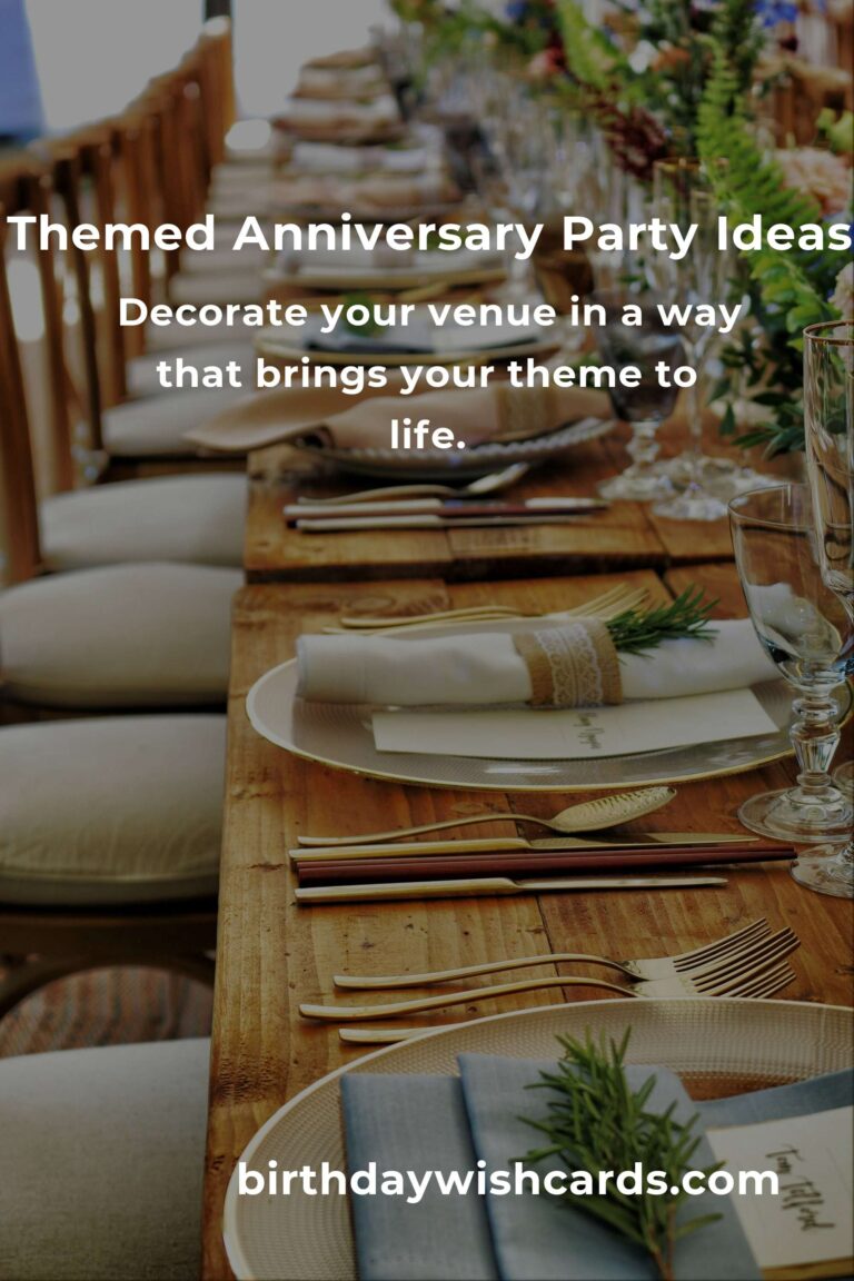 How to Plan a Themed Wedding Anniversary Party That Will Wow Your Guests