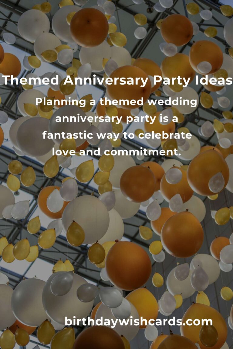 How to Plan a Themed Wedding Anniversary Party That Will Wow Your Guests