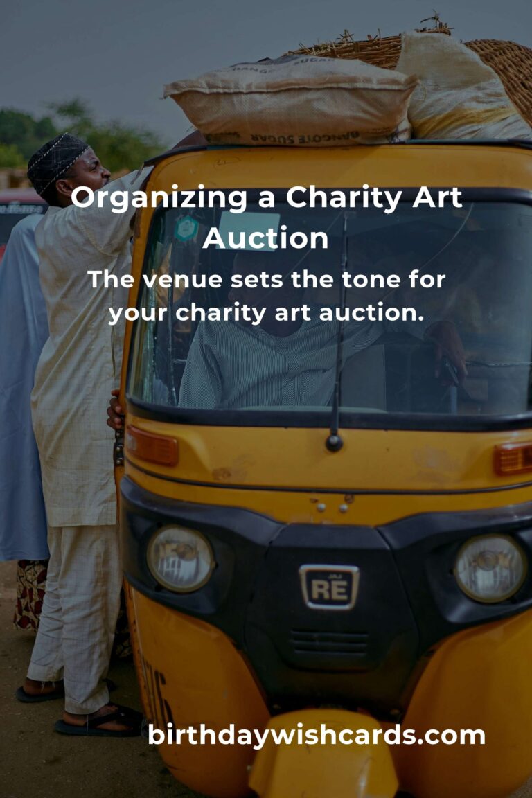 How to Successfully Organize a Charity Art Auction: Essential Tips and Strategies