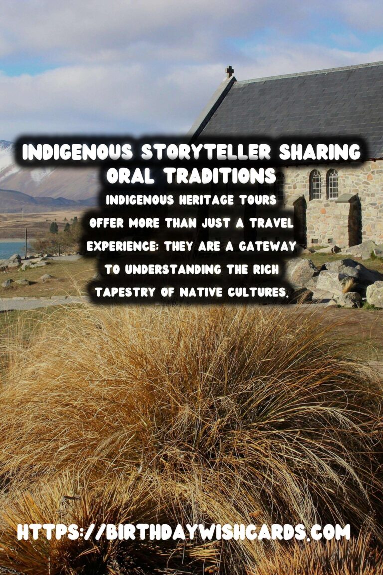 Indigenous Heritage Tours: Preserving Oral Traditions