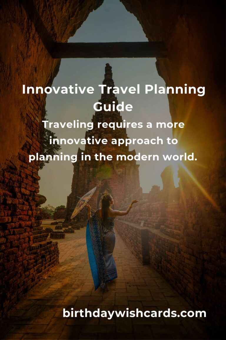 Master Innovative Travel Planning: Your Ultimate Survival Guide