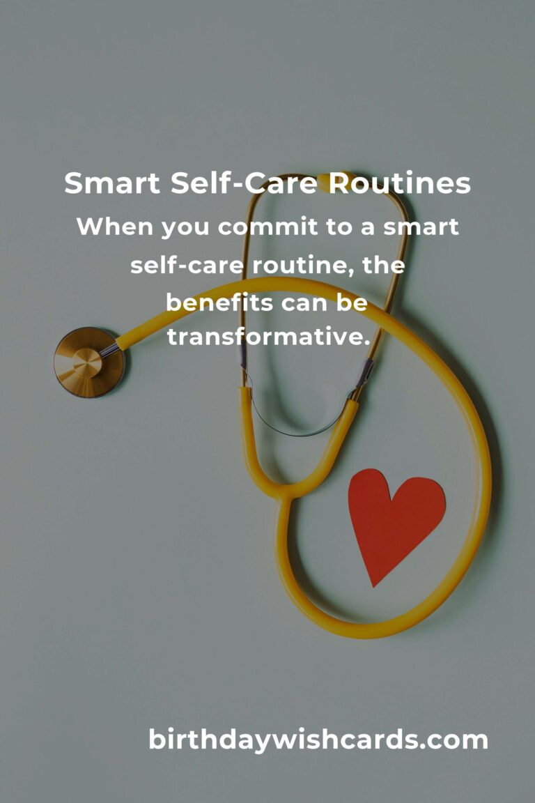 Mastering Smart Self-Care Routines: A Comprehensive Guide