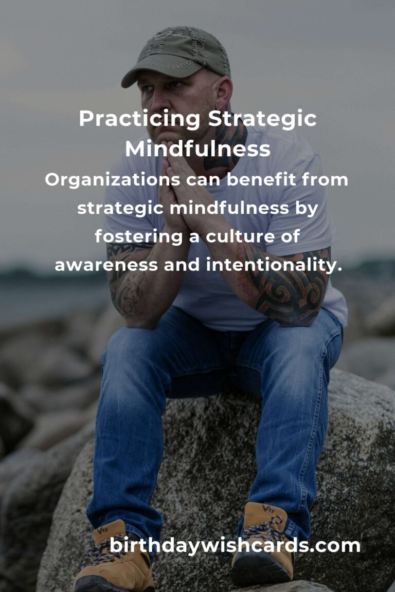 Mastering Strategic Mindfulness for Enhanced Productivity