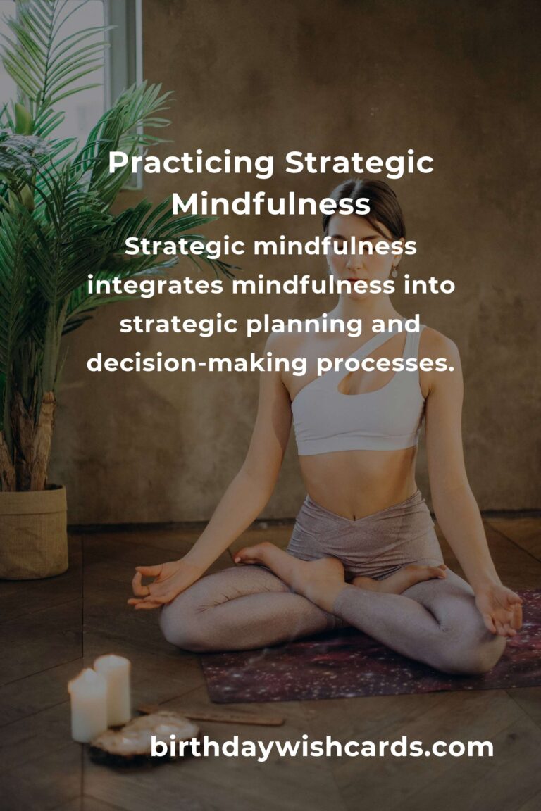 Mastering Strategic Mindfulness for Enhanced Productivity