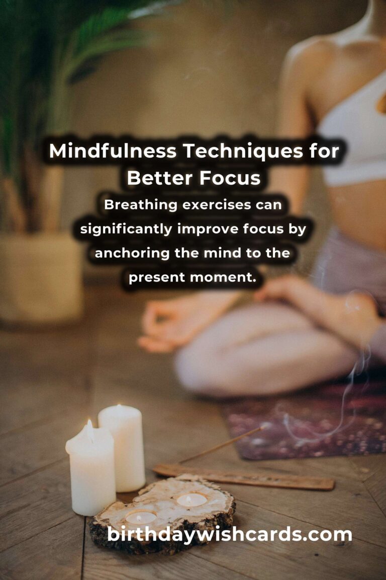 Mindfulness Techniques to Enhance Focus and Productivity