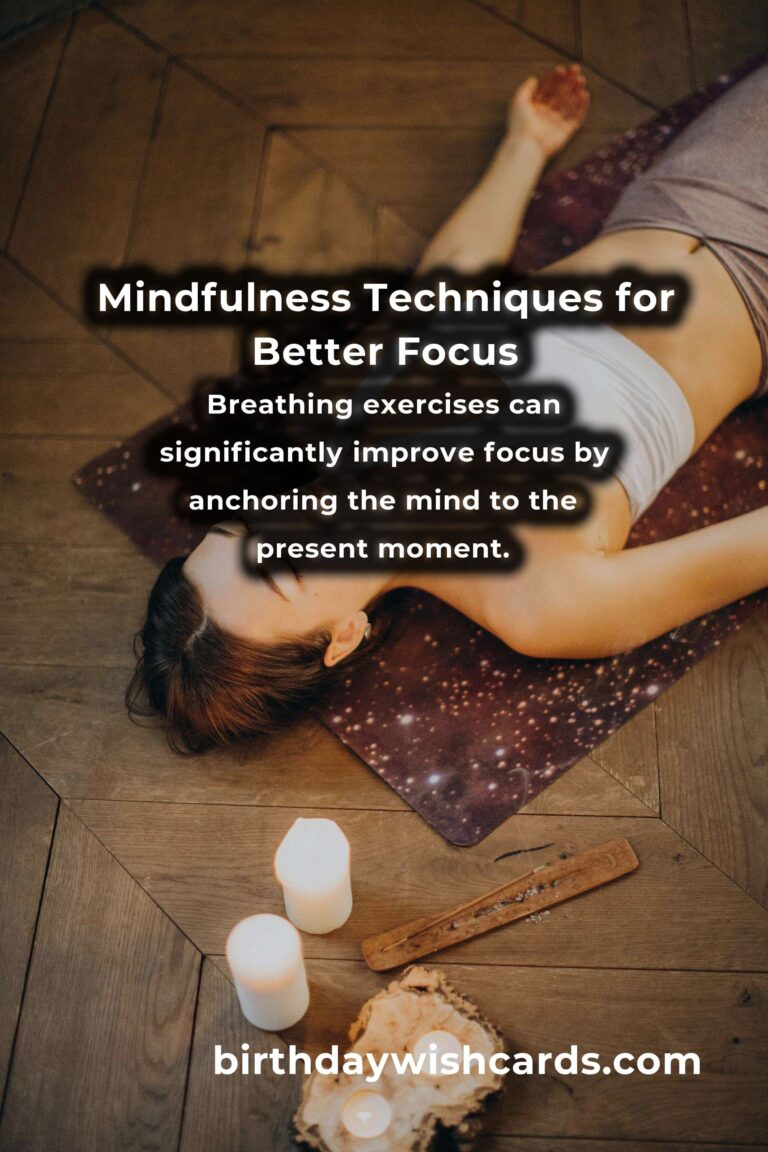Mindfulness Techniques to Enhance Focus and Productivity