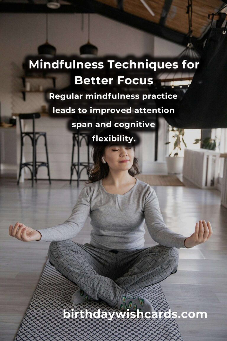 Mindfulness Techniques to Enhance Focus and Productivity