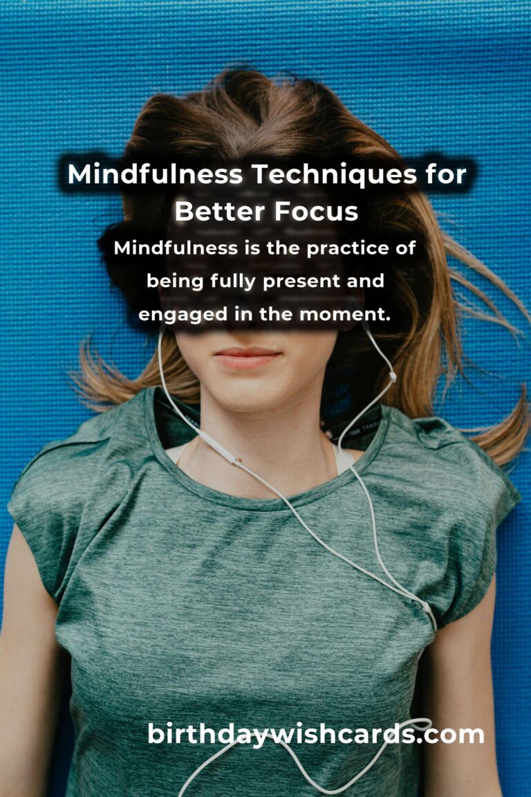 Mindfulness Techniques to Enhance Focus and Productivity