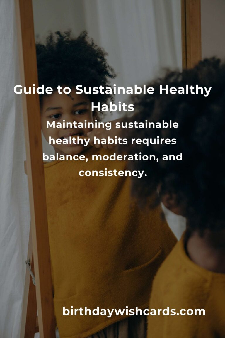 Navigating Sustainable Healthy Habits: A Comprehensive Survival Guide