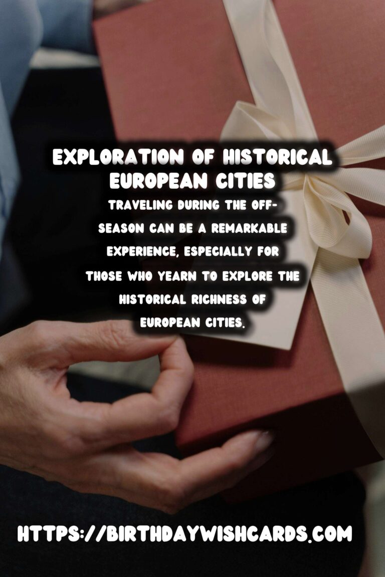 Off-Season Travel: Unveiling Europe's Historical Gems