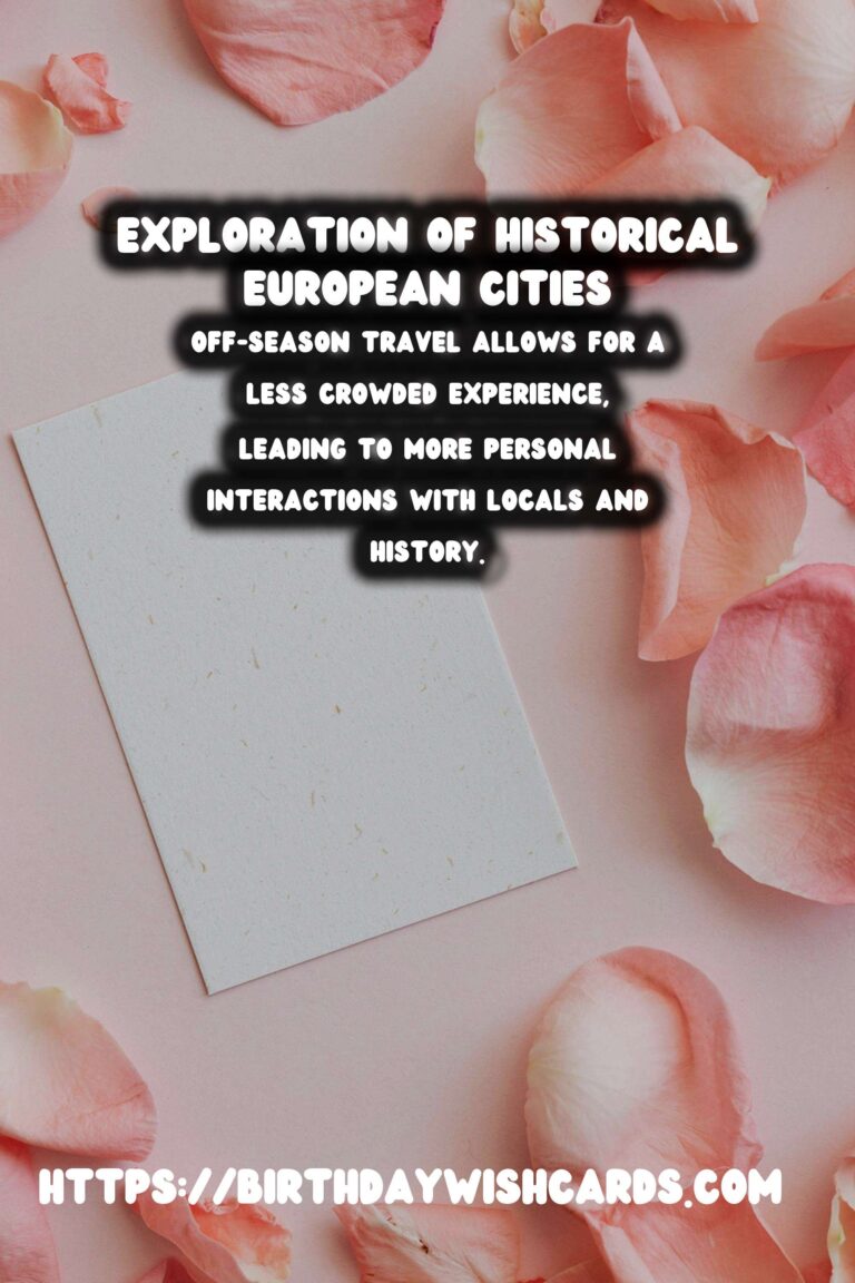 Off-Season Travel: Unveiling Europe's Historical Gems