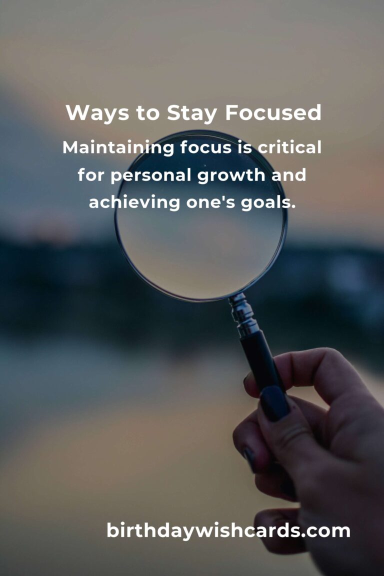 Personal Growth: 5 Essential Ways to Stay Focused