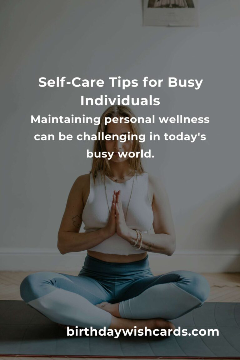 Personal Wellness: Essential Self-Care Tips for Busy Lives