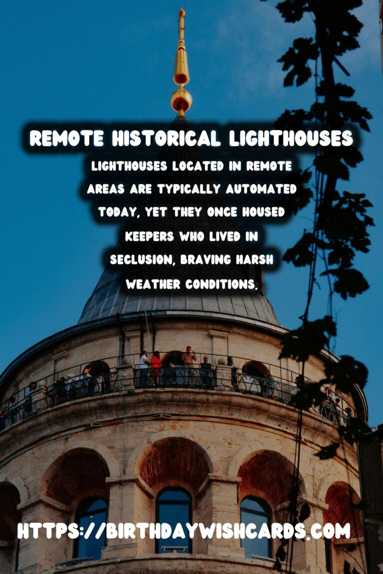 Remote Historical Lighthouses: Stories of the Sea