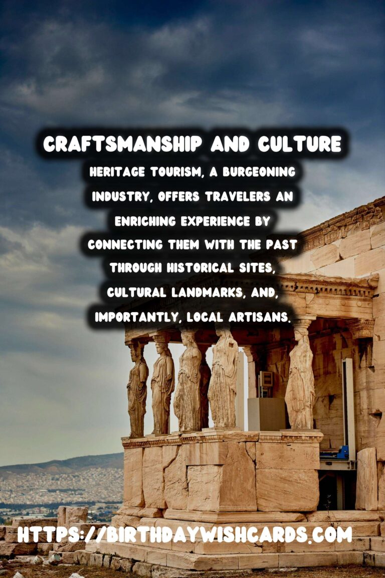 Responsible Heritage Tourism: Embracing the Craft of Local Artisans