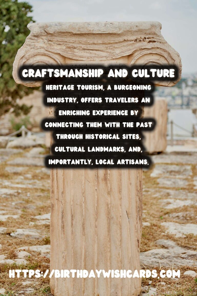 Responsible Heritage Tourism: Embracing the Craft of Local Artisans