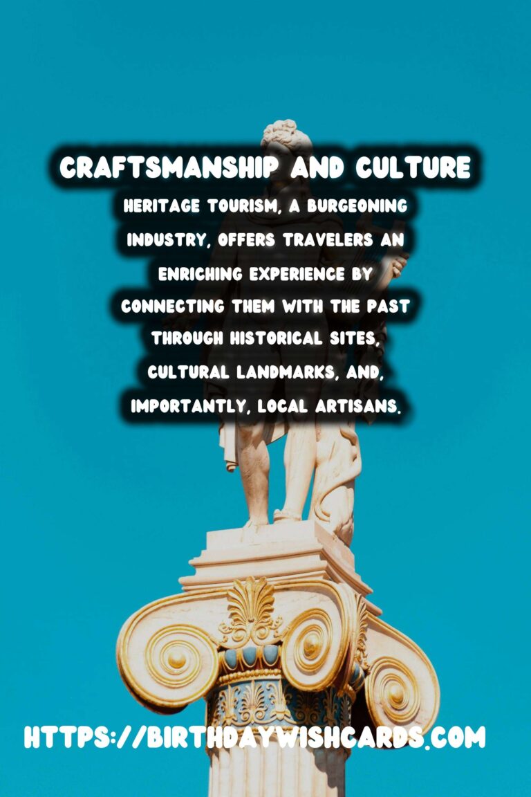 Responsible Heritage Tourism: Embracing the Craft of Local Artisans