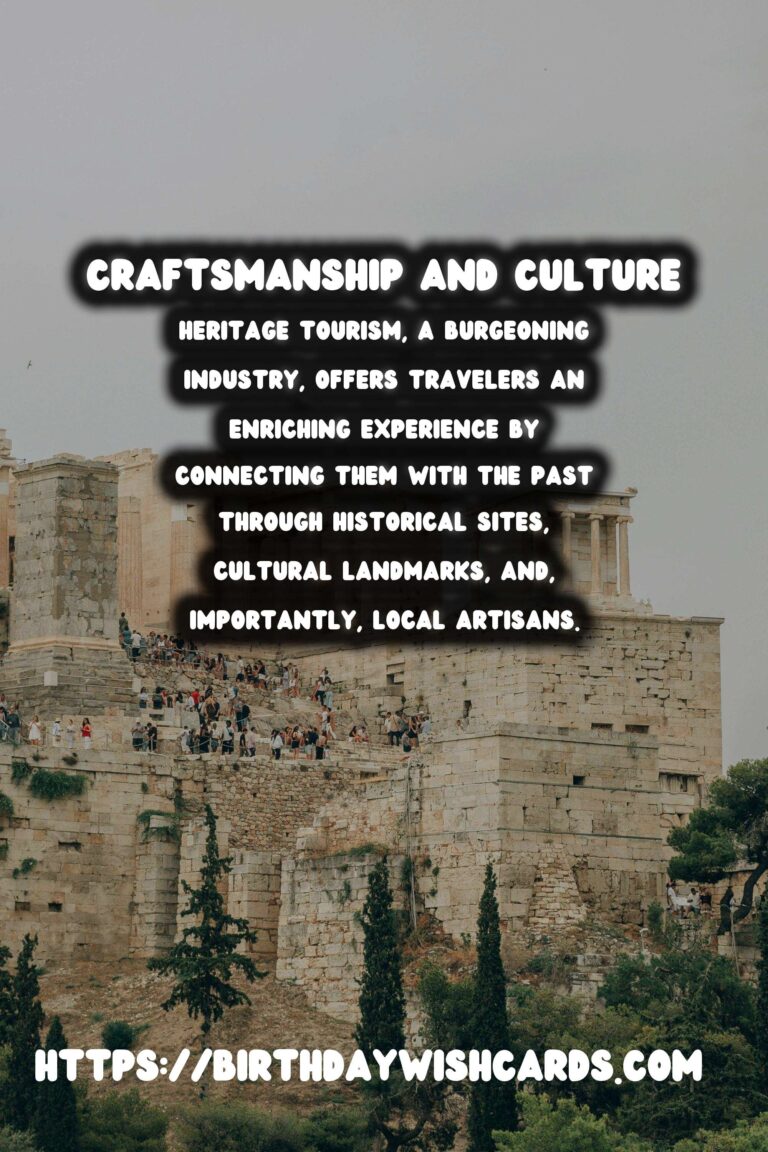 Responsible Heritage Tourism: Embracing the Craft of Local Artisans