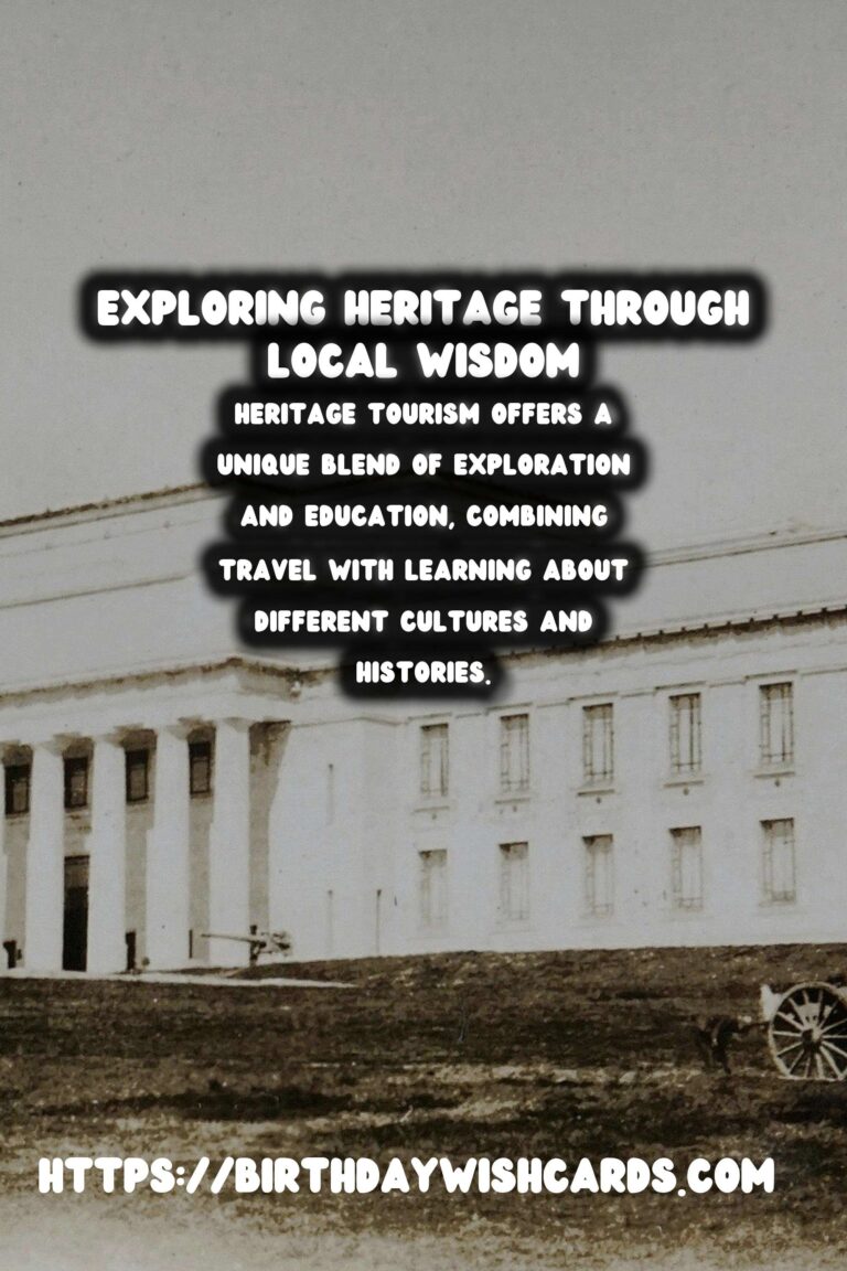Responsible Heritage Tourism: Learning from Local Elders