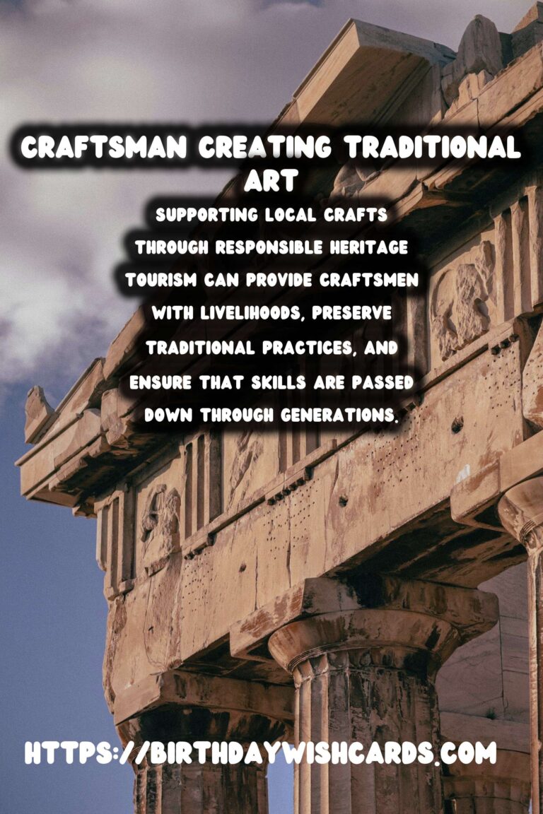 Responsible Heritage Tourism: Supporting Local Crafts