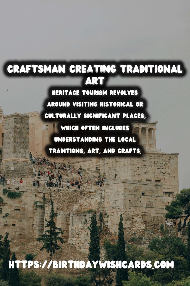 Responsible Heritage Tourism: Supporting Local Crafts