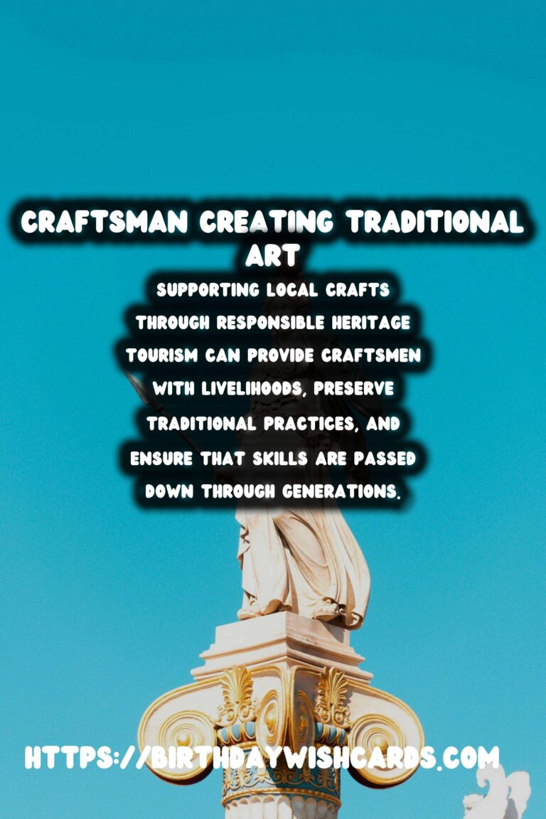 Responsible Heritage Tourism: Supporting Local Crafts