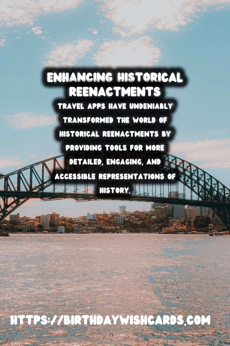 Revolutionizing Historical Reenactments with Travel Apps