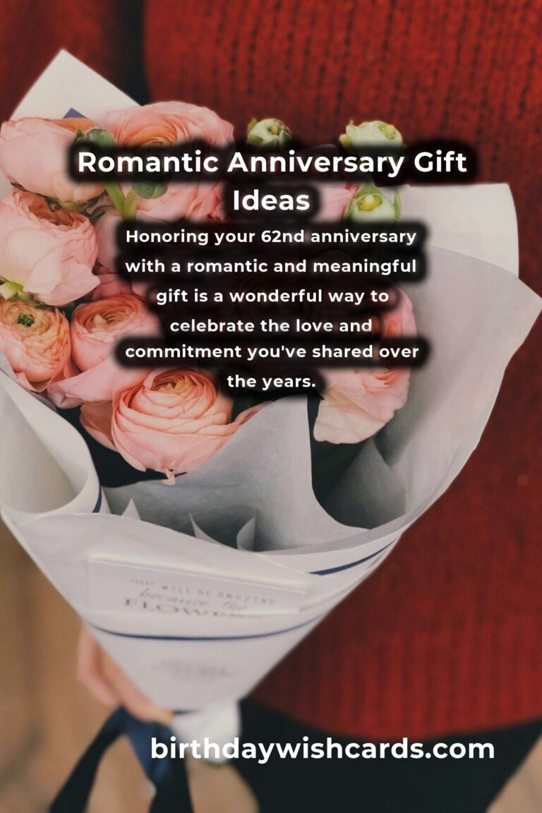 Romantic 62nd Anniversary Gifts Ideas for Your Loved One