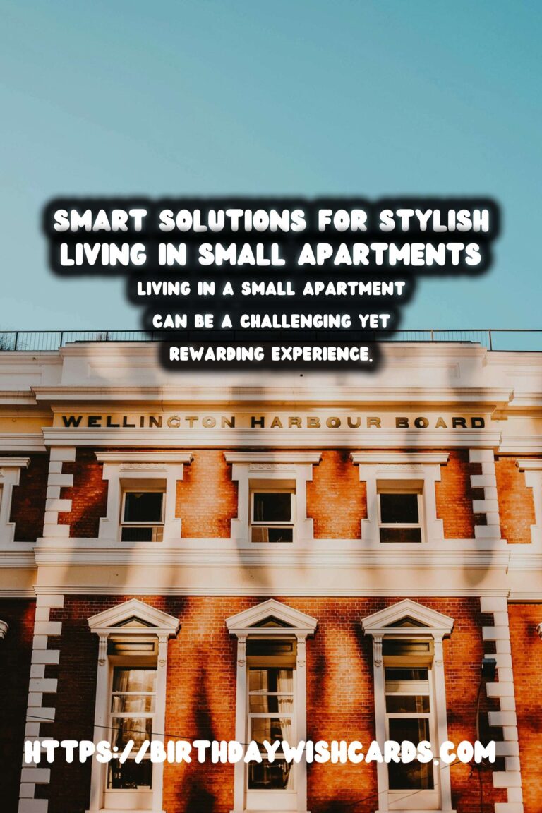 Small Apartment Decorating: Smart Solutions for Stylish Living