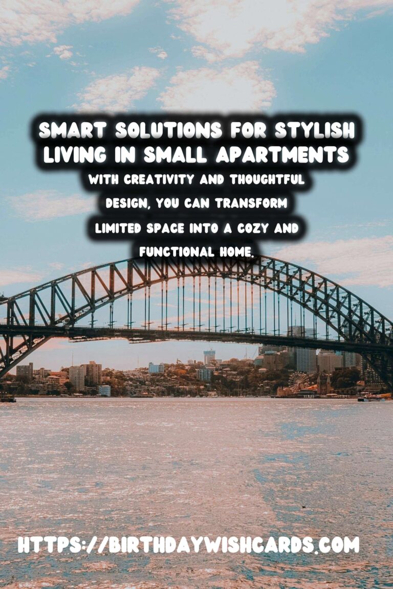 Small Apartment Decorating: Smart Solutions for Stylish Living