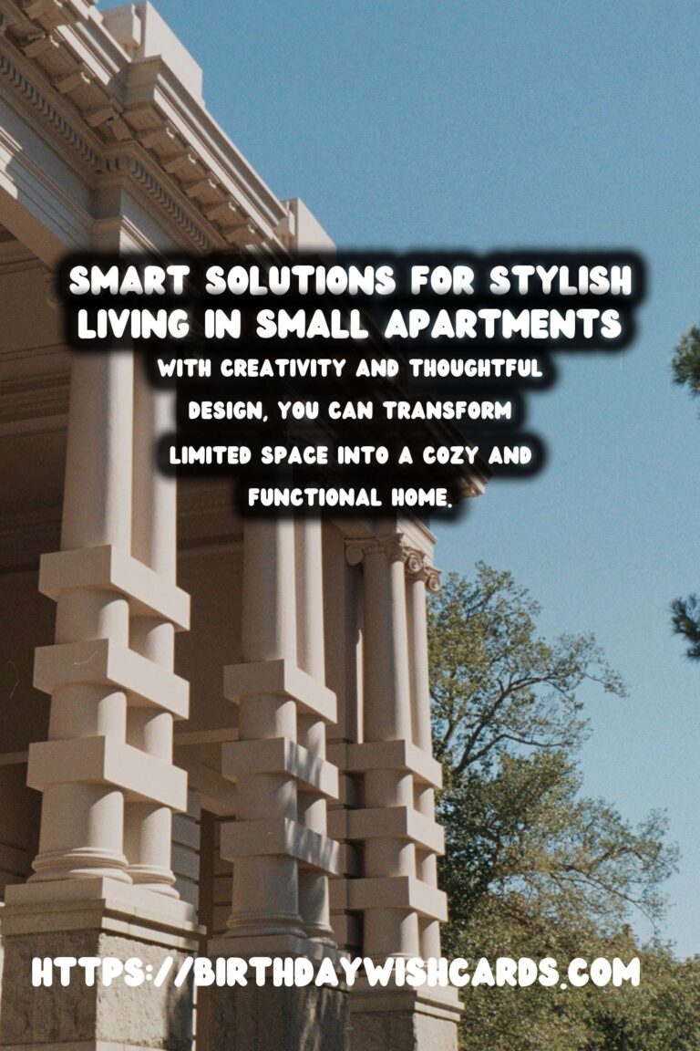 Small Apartment Decorating: Smart Solutions for Stylish Living