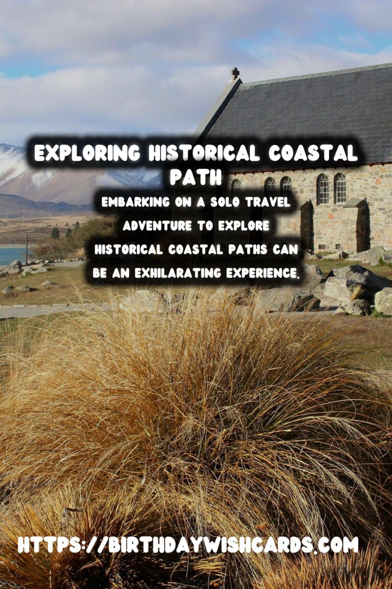Solo Travel Safety Tips for Exploring Historical Coastal Paths