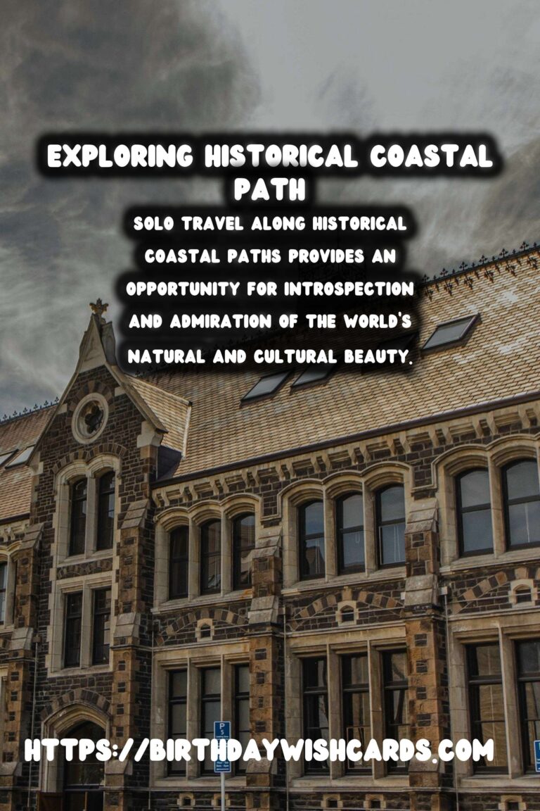 Solo Travel Safety Tips for Exploring Historical Coastal Paths