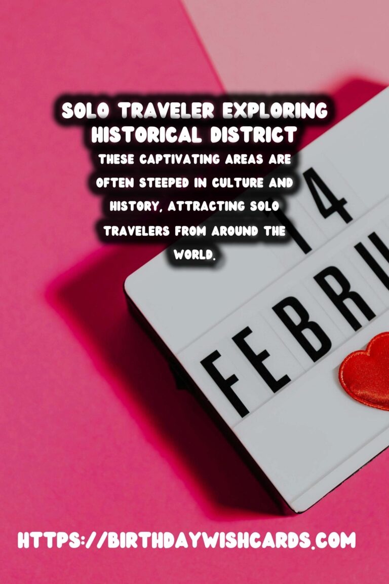 Solo Travel Safety Tips for Historical District Visit