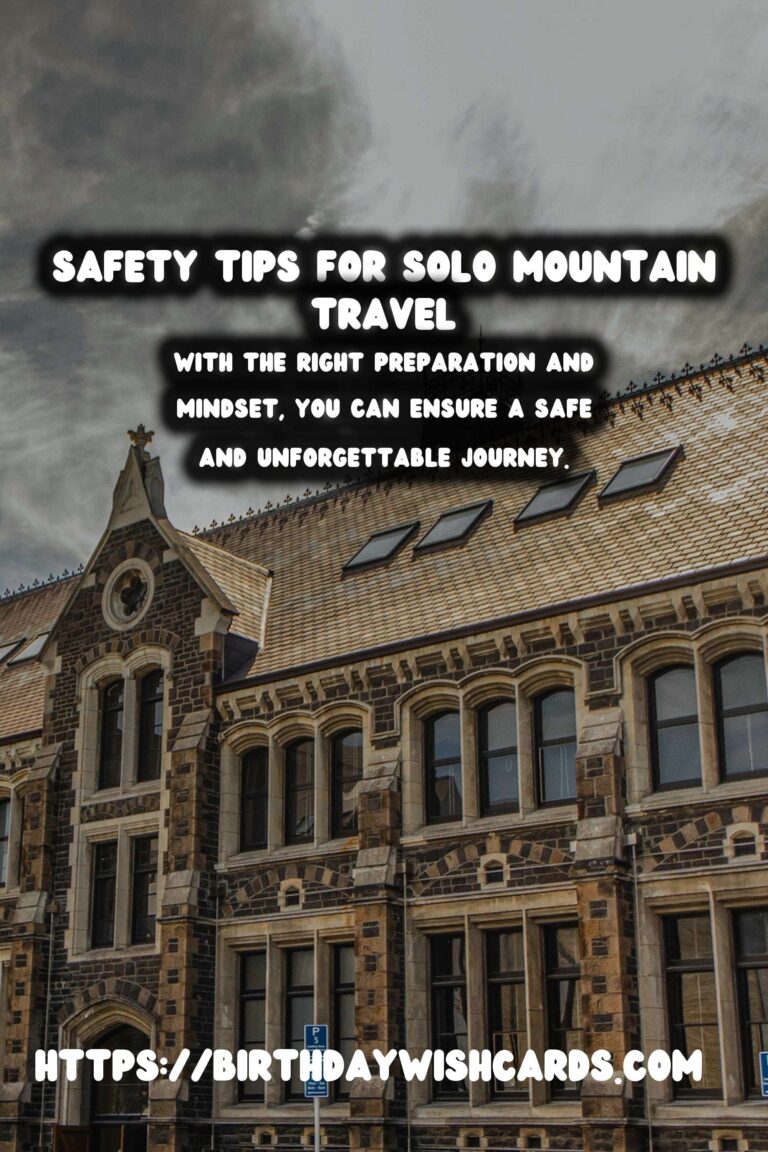 Solo Travel Safety on Historical Mountain Trails: A Comprehensive Guide