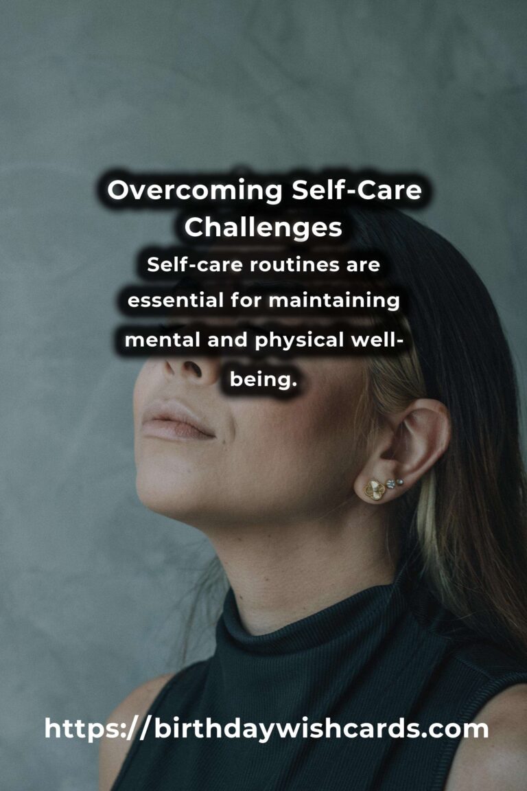 Solving Common Challenges in Inspiring Self-Care Routines