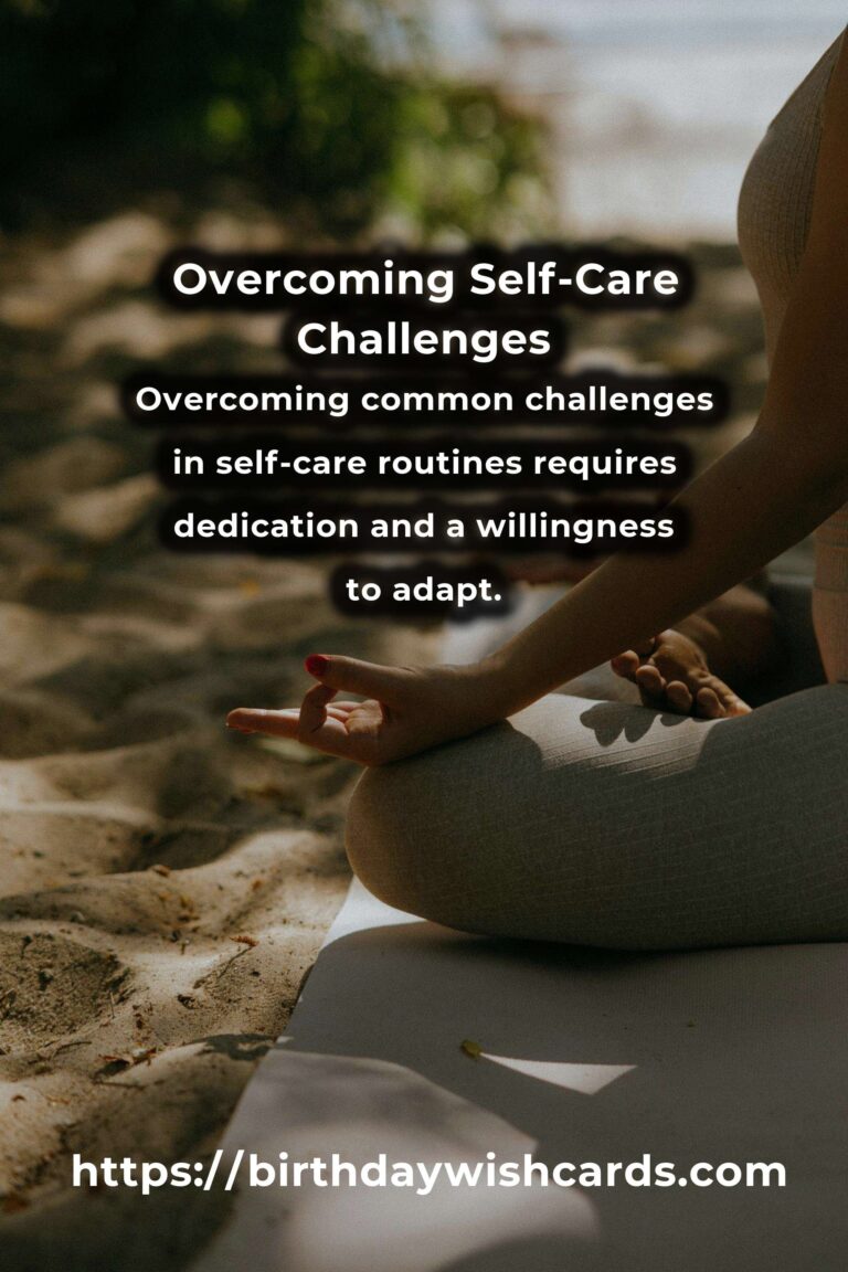 Solving Common Challenges in Inspiring Self-Care Routines