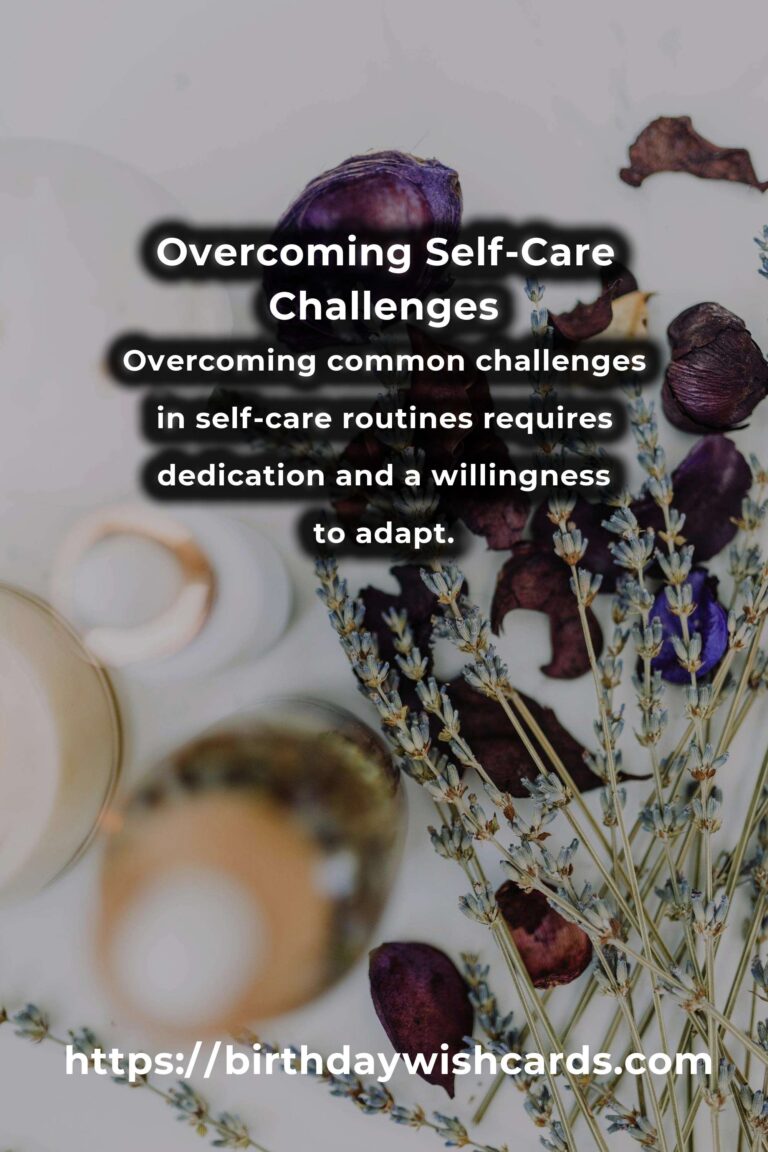Solving Common Challenges in Inspiring Self-Care Routines