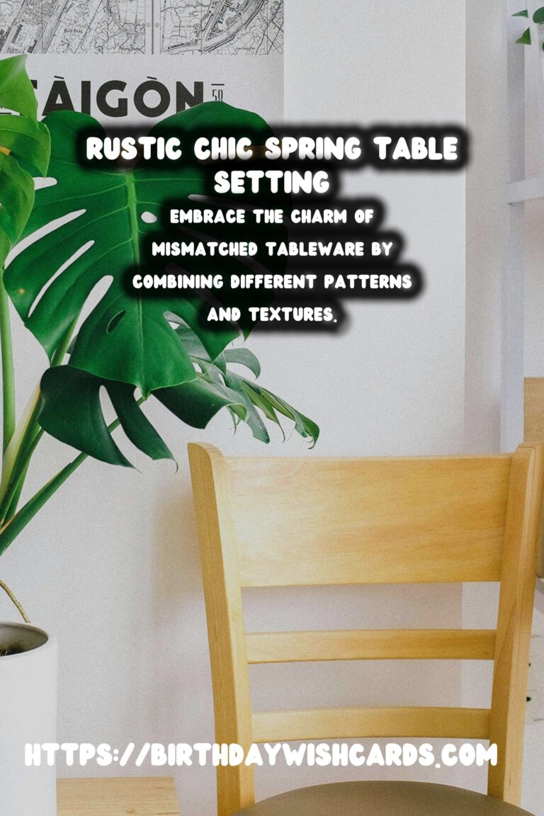 Spring Table Settings: Creating Rustic Chic Elegance