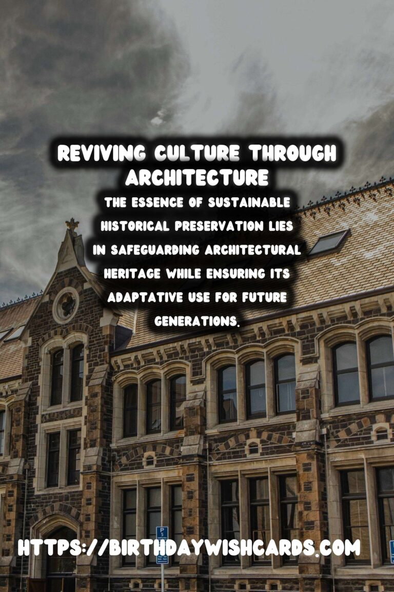 Sustainable Historical Preservation Through Cultural Revival