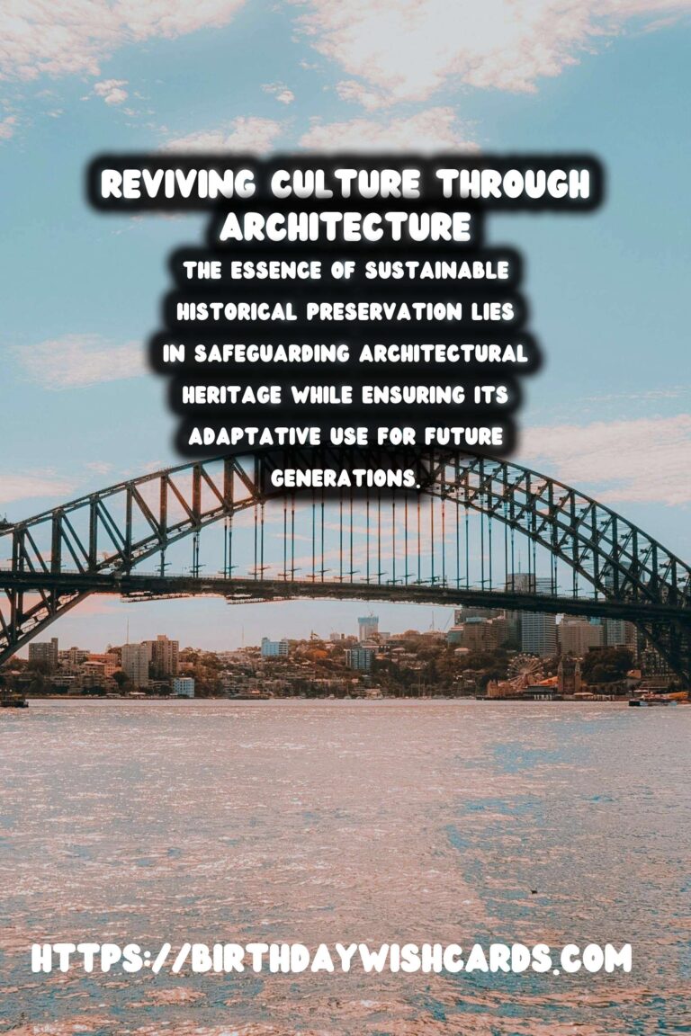 Sustainable Historical Preservation Through Cultural Revival