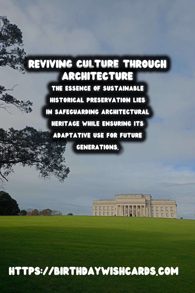 Sustainable Historical Preservation Through Cultural Revival