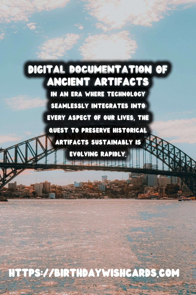 Sustainable Historical Preservation Through Digital Documentation